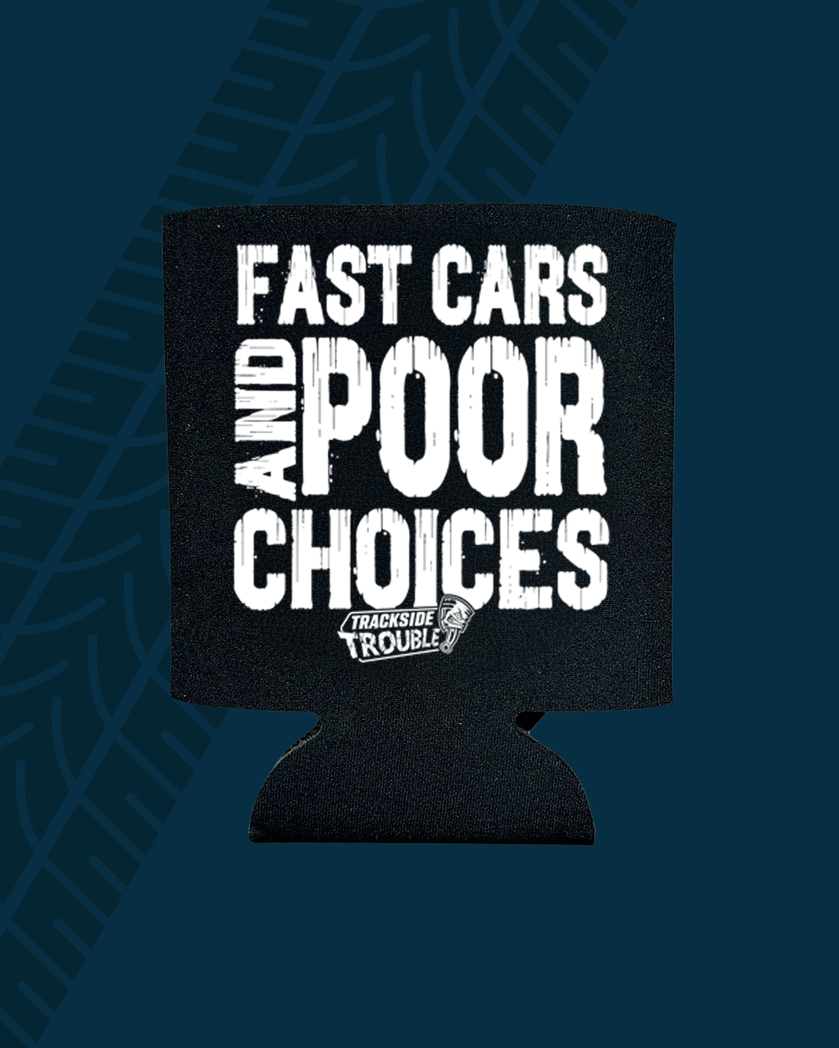 Fast Cars and Poor Choices Koozie