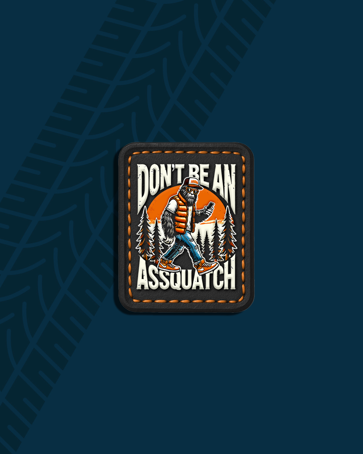 Don't be an Assquatch Magnet