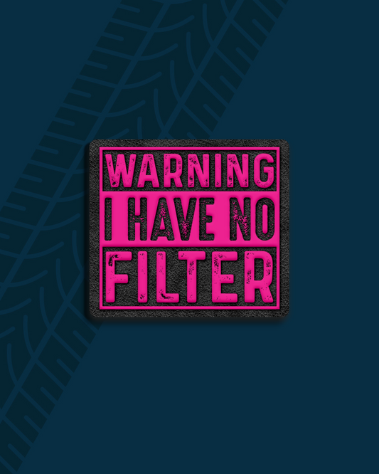 Caution I Have No Filter Pink Magnet