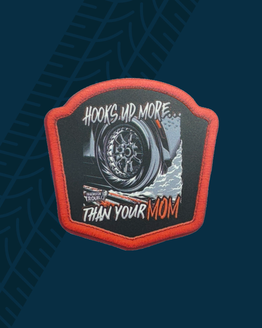 Trackside Trouble Patch - Hooks Up More Than Your Mom Large
