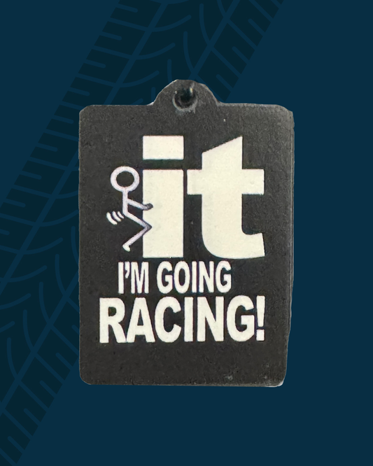F-It I'm Going Racing Wooden Keychain