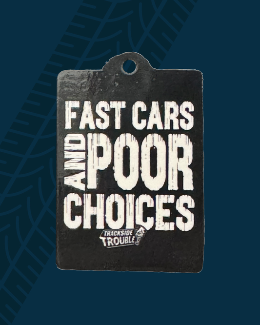 Fast Cars Poor Choices Wooden Keychain