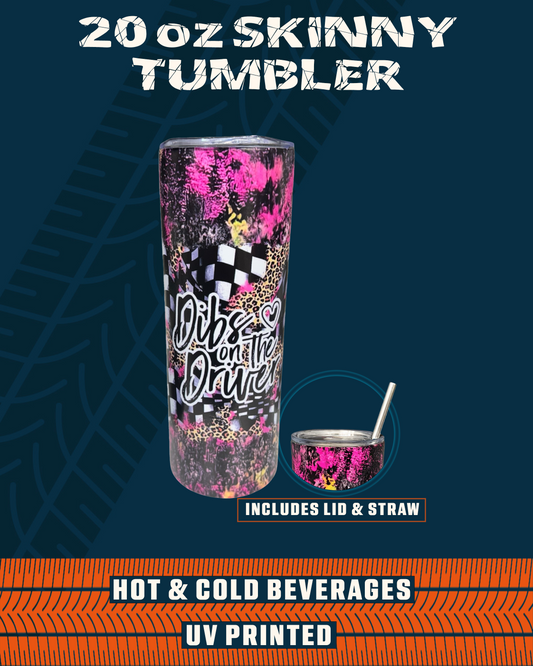 UV Printed Tumbler - Dibs on the Driver