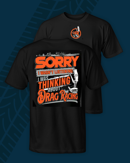 Thinking About Drag Racing Tee